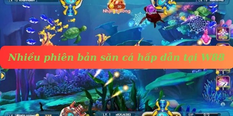 Nhiều phiên bản săn cá hấp dẫn đang chờ bạn